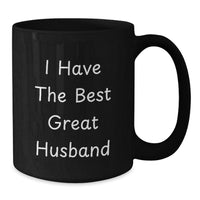 Load image into Gallery viewer, Funny Husband Gifts, I Have The Best Great Husband, Black Coffee Mug, Birthday Unique Ideas, Gifts from Men to Husband - Additional
