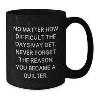 Load image into Gallery viewer, Funny Quilter Gifts for Christmas Unique Mugs from Friends for Quilter Enthusiasts - Additional
