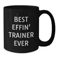 Load image into Gallery viewer, Funny Trainer Quotes Black Coffee Mugs Gifts for Trainers from Friends - Additional