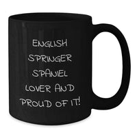 Load image into Gallery viewer, English Springer Spaniel Dog Lover Gifts from Friends for Birthday Morning Cup Black Coffee Mug - Additional