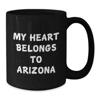 Load image into Gallery viewer, Funny Arizona Gifts for Friends, My Heart Belongs To Arizona Black Coffee Mug, Birthday Unique Gifts from Arizona - Additional