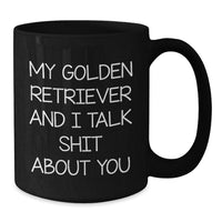 Load image into Gallery viewer, Funny Golden Retriever Dog Black Coffee Mugs Gifts from Friends for Golden Retriever Dog Lovers, Christmas Unique Mugs for Women, Men, Family - Additional
