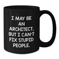 Load image into Gallery viewer, Funny Architect Gifts for Men - I May Be An Architect, But I&#39;m Still a Coffee Lover - Black Coffee Mug for Christmas Unique Gifts - Additional
