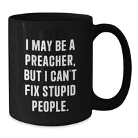 Load image into Gallery viewer, Funny Preacher Gifts from Friends Christmas Unique Mugs for Preacher Men Black Coffee Mug - Additional
