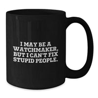 Load image into Gallery viewer, Watchmaker Humor Funny Black Coffee Mug Gifts from Friends to Men Birthday Unique - Additional
