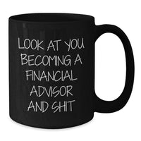 Load image into Gallery viewer, Funny Financial Advisor Gifts, &#39;Look At You Becoming&#39;, Black Coffee Mug for Christmas Unique Gifts from Men, Women, Friends, Family to Financial Advisor, Coworkers - Additional
