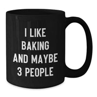Load image into Gallery viewer, Funny Baking Quotes Black Coffee Mugs Gifts for Baking Enthusiasts from Friends this Christmas Unique - Additional
