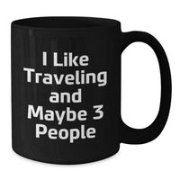 Load image into Gallery viewer, Traveling Enthusiast&#39;s Funny Black Coffee Mug Gifts from Friends for Christmas - Additional
