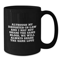 Load image into Gallery viewer, Funny Daughter-in-law Gifts from Mom, Daughter-in-law Love Quote Black Coffee Mug for Daughter-in-law, Christmas Unique Gifts - Additional
