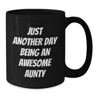 Load image into Gallery viewer, Funny Aunty Gifts from Men to Aunty - Black Coffee Mug with Inspirational Quote - Unique Christmas Unique Gifts for Women - Additional

