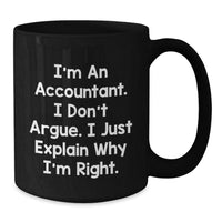 Load image into Gallery viewer, Accountant Humor Funny Quote Black Coffee Mug Gifts for Accountants from Friends - Additional
