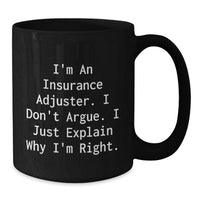 Load image into Gallery viewer, Funny Insurance Adjuster Gifts from Friends to Insurance Adjuster on Valentine's, Black Coffee Mugs with I'm An Insurance Adjuster. - Additional