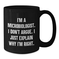 Load image into Gallery viewer, Funny Microbiologist Gifts for Men from Friends - I&#39;m A Microbiologist Black Coffee Mug, Unique Christmas Unique Gifts - Additional
