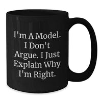 Load image into Gallery viewer, Funny Model Quotes Gifts for Men from Friends on Birthday Unique Model Black Coffee Mug, 11oz or 15oz, Microwave and Dishwasher Safe - Additional
