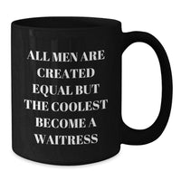 Load image into Gallery viewer, Funny Waitress Gifts for Men - Inspirational Black Coffee Mug, Unique Christmas Memorable Presents for Waitress Friends from Family - Additional
