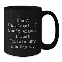 Load image into Gallery viewer, Funny Paralegal Humor Black Coffee Mugs for Friends and Family, Gifts from Men or Women, Perfect for Christmas Unique Gifts - Additional
