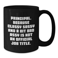 Load image into Gallery viewer, Funny Principal Gift Ideas - Principal Black Coffee Mug, Unique Valentine's Gifts from Men to Women for Principal Friends and Family - Additional
