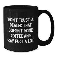 Load image into Gallery viewer, Funny Dealer Gifts from Men - Birthday Unique Gifts for Dealer Friends - 'Don't Trust A Dealer' - Additional