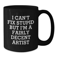 Load image into Gallery viewer, Funny Artist Black Coffee Mug - Gifts from Artist to Friends - Artist Unique Gifts for Christmas - Additional
