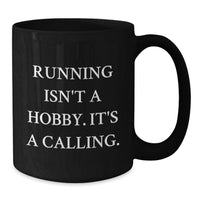Load image into Gallery viewer, Funny Running Gifts for Him, Funny Black Coffee Mug for Running Lovers, 'Running Isn't A Hobby. It's A Calling.' Valentine's Unique Gifts from Sweetheart to Sweetheart - Additional