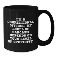 Load image into Gallery viewer, Correctional Officer Gifts, Funny Coffee Mugs for Correctional Officers, Mother's Day Unique Gifts from Men, Correctional Officer Inspired - Additional