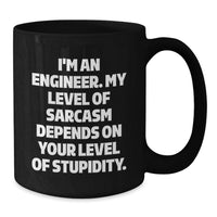 Load image into Gallery viewer, Funny Engineer Gifts from Friends for Engineers - Black Coffee Mug with I'm An Engineer Sarcasm Quote, Mother's Day Unique Gifts - Additional