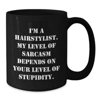 Load image into Gallery viewer, Funny Hairstylist Gifts for Men, Sarcastic Black Coffee Mug, Mother's Day Unique Gifts from Friends and Family - Additional