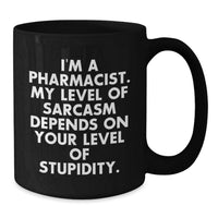 Load image into Gallery viewer, Funny Pharmacist Gifts from Friends and Family for Mom Mother's Day Unique Black Coffee Mug - Additional