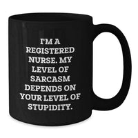 Load image into Gallery viewer, Gifts from Friends and Family for Registered Nurses on Valentine's - Funny Sarcasm Coffee Mug, Black Ceramic, 11oz or 15oz - Unique Valentine's Gifts for Him or Her - Additional