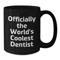 Load image into Gallery viewer, Funny Dentist Gifts for Birthday Unique Presents from Friends to Men Women Family - Officially The World's Coolest Dentist Coffee Mug - Additional