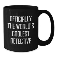 Load image into Gallery viewer, Funny Detective Quotes Black Coffee Mug Gifts from Men for Women on Mother's Day Unique - Additional