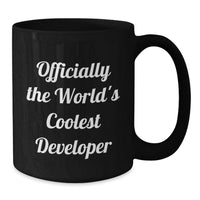 Load image into Gallery viewer, Officially The World's Coolest Developer, Funny Gift Ideas for Developer Friends and Family on Mother's Day, Black Coffee Mug, Gifts from Men, Women, Friends, Coworkers, Family - Additional