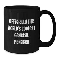 Load image into Gallery viewer, Funny General Manager Gifts for Her, Black Coffee Mug, Quote 'Officially The World's Coolest General Manager', Unique Mother's Day Unique Gifts from Friends - Additional
