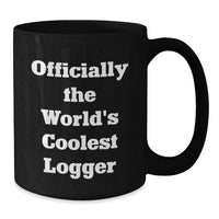 Load image into Gallery viewer, Logger Lover's Valentine's Gift, Funny 'Officially The World's Coolest Logger' Black Coffee Mug for Men Friends Family - Additional