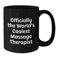 Load image into Gallery viewer, Funny Massage Therapist Gifts for Men, Birthday Unique Mugs for Friends from 'Officially The World's Coolest Massage Therapist' - Additional