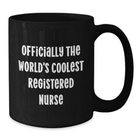 Load image into Gallery viewer, Funny Registered Nurse Gifts from Men - Officially The World's Coolest Registered Nurse Black Coffee Mug, Unique Mother's Day - Additional
