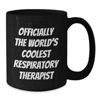 Load image into Gallery viewer, Funny Respiratory Therapist Gifts - Officially The World's Coolest Respiratory Therapist Black Coffee Mug for Respiratory Therapist on Mother's Day from Family - Additional