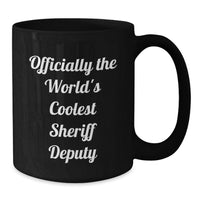 Load image into Gallery viewer, Funny Sheriff Deputy Gifts from Friends for Men, 'Officially The World's Coolest Sheriff Deputy' Birthday Unique Mugs, Black Coffee Mug, Perfect Sheriff Deputy Deputy Mug - Additional