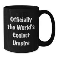 Load image into Gallery viewer, Unique Umpire Gifts for Birthday - 'Officially The World's Coolest Umpire' Black Coffee Mug, Gifts from Men, Women, Friends, Coworkers, Family - Additional
