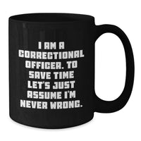 Load image into Gallery viewer, Funny Correctional Officer Gifts from Friends for Correctional Officer Men on Father's Day Unique Black Coffee Mugs - Additional