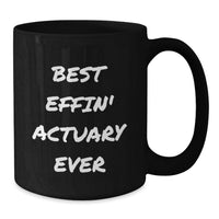 Load image into Gallery viewer, Funny Actuary Gifts for Valentine's - Best Effin' Actuary Ever Black Coffee Mug - Additional