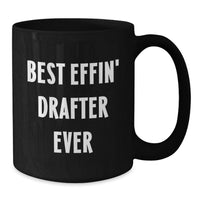 Load image into Gallery viewer, Funny Drafter Gifts for Mom from the Best Effin' Drafter Ever, Unique Black Coffee Mugs for Drafter Enthusiasts on Mother's Day - Additional