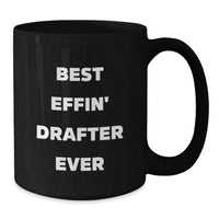 Load image into Gallery viewer, Funny Drafting Mug for Dad - Gifts from Men - Black Coffee Mug for Drafter, Best Effin' Drafter Ever, Mother's Day Unique Gifts for Drafter - Additional