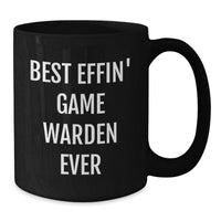Load image into Gallery viewer, Funny Game Warden Quotes Gifts from Men for Best Effin' Game Warden Ever Black Coffee Mug, Mother's Day Unique Gifts - Additional
