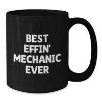 Load image into Gallery viewer, Funny Mechanic Gifts for Him - Best Effin' Black Coffee Mug, Unique Mother's Day Unique Gifts from Men to Women, Friends, Coworkers, Family, 11oz or 15oz Ceramic Mug - Additional