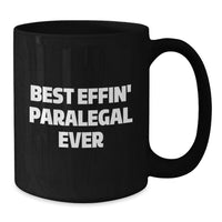 Load image into Gallery viewer, Funny Paralegal Gifts for Coworkers, Best Effin' Paralegal Ever Quote, Valentine's Unique Mugs, Black Coffee Mug for Paralegal, Funny Lawyer Mug, Best Paralegal Gifts Ever - Additional
