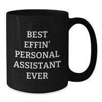 Load image into Gallery viewer, Funny Personal Assistant Gifts for, Unique Birthday Unique Gifts from Men to Personal Assistant, Best Effin' Personal Assistant Ever Black Coffee Mug - Additional