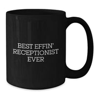Load image into Gallery viewer, Funny Receptionist Gifts from Men for Receptionist Women Black Coffee Mug Best Effin' Receptionist Ever - Additional