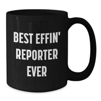 Load image into Gallery viewer, Funny Reporter Gifts for Men, Best Effin' Reporter Ever Black Coffee Mug for Birthday Unique Gifts from Friends - Additional