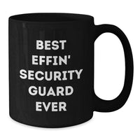 Load image into Gallery viewer, Funny Security Guard Gifts from Christmas Unique Gifts for Security Guard Men - Best Effin' Security Guard Ever Black Coffee Mug, 11oz or 15oz, Microwave and Dishwasher Safe - Additional